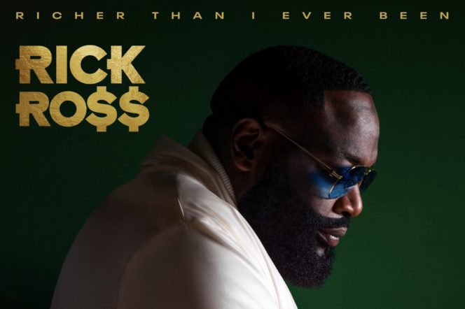 rick ross ‘Richer Than I Ever Been’