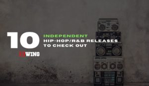 Independent Hip-HopR&B Releases To Check Out (Magazine Cover)