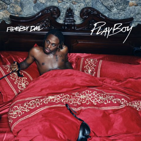 fireboy dml “Playboy”