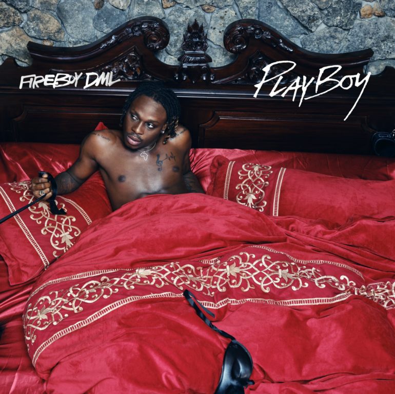 fireboy dml “Playboy”