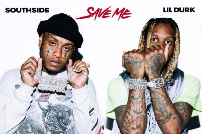 Lil Durk Joins Southside on New Single ‘Save Me’: Watch