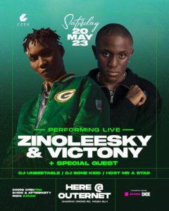 EVENT: CEEK Presents: Zinoleesky & Victony at Outernet Sat 20th May