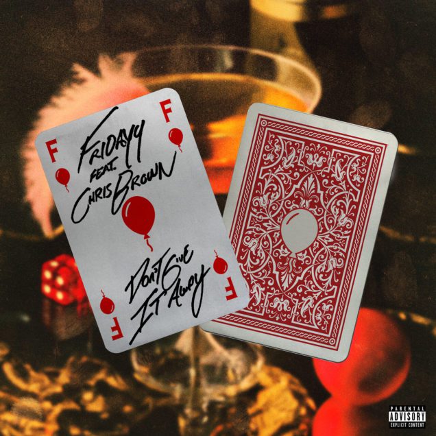 Fridayy & Chris Brown Team Up for "Don't Give It Away"