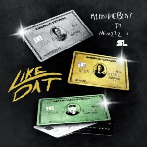 video M1OnTheBeat Like Dat Feat Nemzzz & SL