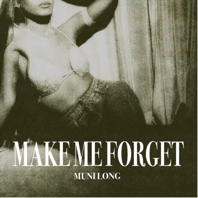 Muni Long Make Me Forget