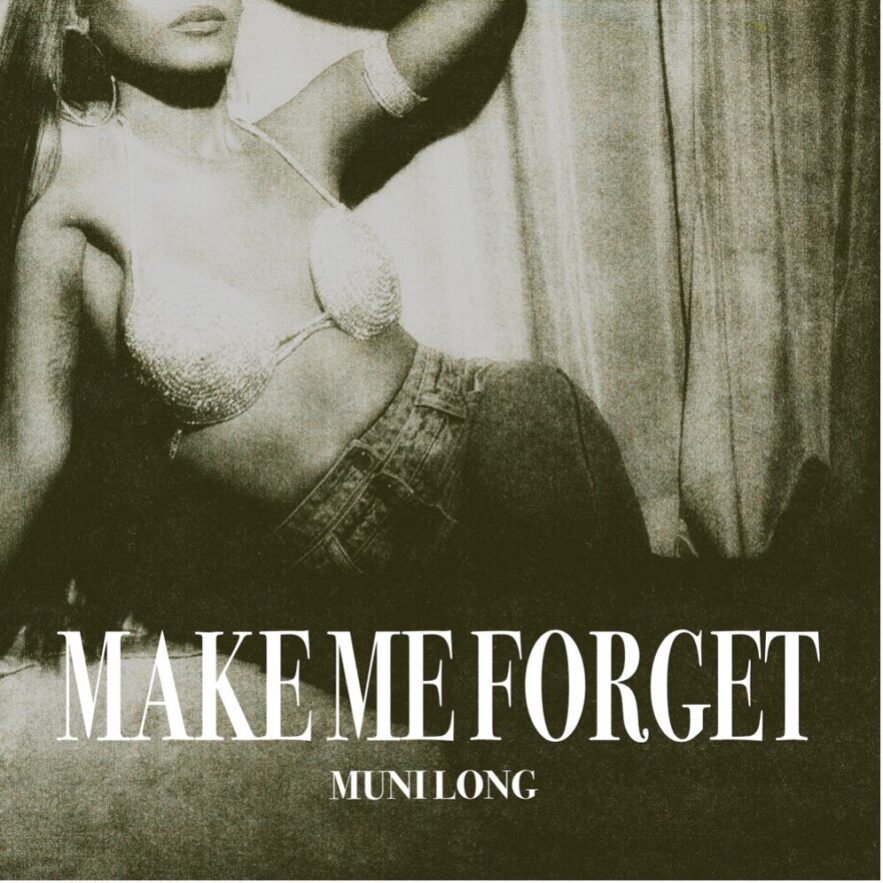 Muni Long Make Me Forget