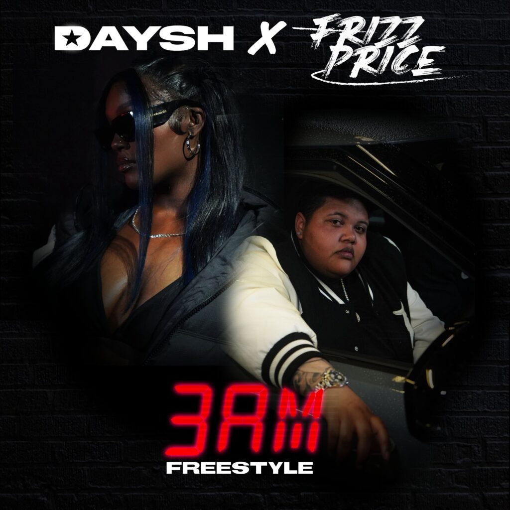 DAYSH Drops Fire "3am Freestyle" Feat. Frizz Price