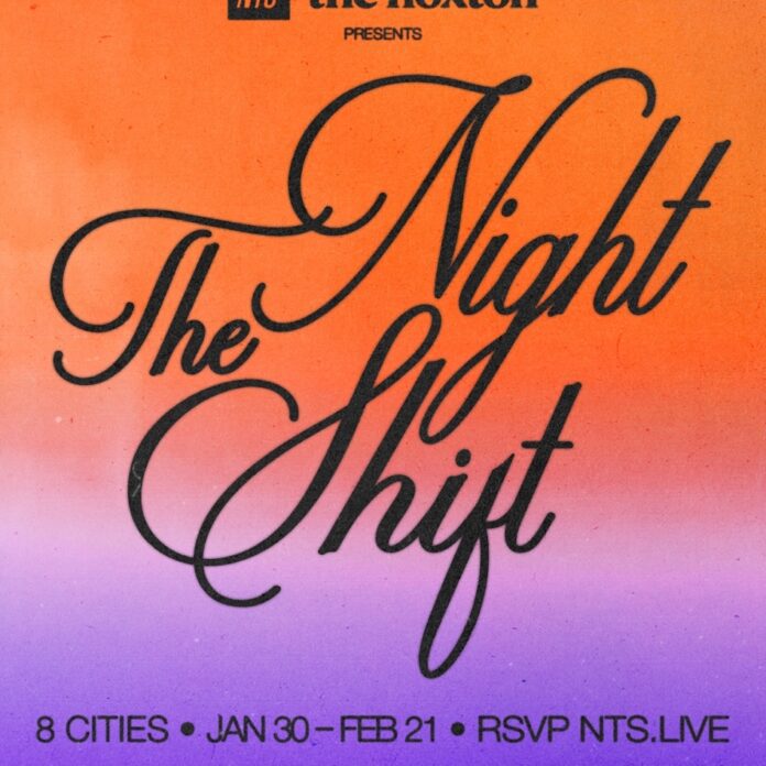The Hoxton, NTS Radio & BACARDÍ Rum Present: The Night Shift Tour