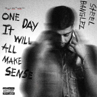 Steel Banglez Drops New EP One Day It Will All Make Sense