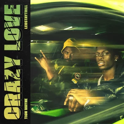 Tion Wayne & LEOSTAYTRILL Reimagine a Classic with New Single “Crazy Love”