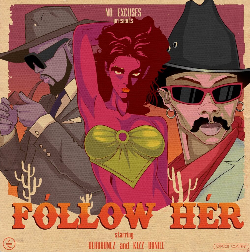 Blaqbonez & Kizz Daniel Reunite on Feel-Good Banger “Follow Her”