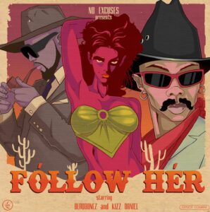 Blaqbonez & Kizz Daniel Reunite on Feel-Good Banger “Follow Her”