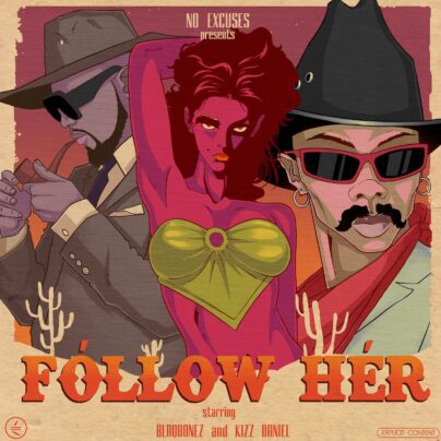 Blaqbonez & Kizz Daniel Reunite on Feel-Good Banger “Follow Her”