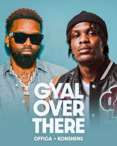 Konshens & Offica Unite on Rap x Dancehall Crossover “Gyal Over There”